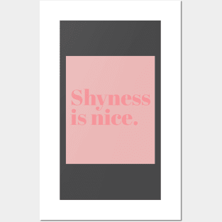 Shyness is nice Posters and Art